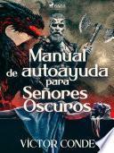 Manual de autoayuda para Señores Oscuros