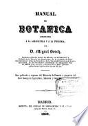 Manual de Botánica aplicada á la agricultura y á la industria