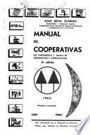 Manual de cooperativas, sus fundamentos y técnica de organisación y administración