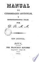 Manual de curiosidades artísticas, y entretenimientos útiles