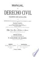 Manual de derecho civil vigente en Cataluña