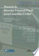 Manual de Derecho Procesal Penal para Guardias Civiles