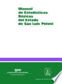 Manual de estadísticas básicas del estado de San Luis Potosí. Tomo I