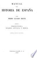Manual de historia de España: Prehistoria, edades antigua y media. 7. ed. 1954