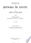 Manual de historia de España: Prehistoria, edades antigua y media. 9. ed