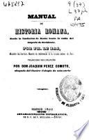 Manual de historia romana desde la fundación de Roma hasta la caída del Imperio de Occidente
