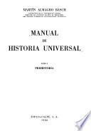 Manual de historia universal: Prehistoria, por Martín Almagro Basch