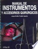 Manual De Instrumentos Y Accesorios Quirurgicos/ Manual of Instruments and Surgical Accessories