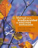 Manual de la biodiversidad de encinos michoacanos