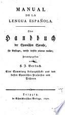 Manual de la Lengua Espanola. Oder Handbuch der Spanischen Sprach etc