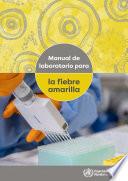 Manual de laboratorio para la fiebre amarilla