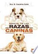 MANUAL DE LAS RAZAS CANINAS (color)