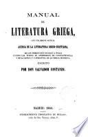 Manual de Literatura griega con una breve noticia acerca de la Literatura greco- cristiana...