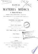 Manual de materia médica y terapéutica escrito para estudiantes y practicas con comentarios a la farmacopea germánica