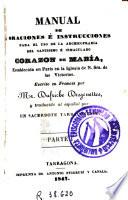 Manual de oraciones é instrucciones para el uso de la Archicofradía del Santísimo é Inmaculado Corazón de María ...