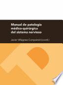 Manual de patología médico-quirúrgica del sistema nervioso