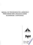 Manual de procedimientos jurídicos y tributarios para organizaciones económicas campesinas