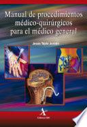 Manual de procedimientos médico-quirúrgicos para el médico general