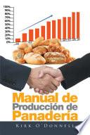 Manual De Producción De Panadería