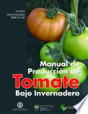 Manual de producción de tomate bajo invernadero