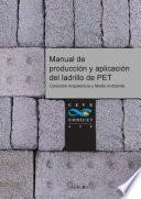 Manual de Produccion Y Aplicación Del Ladrillo Pet