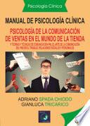 Manual de psicología clínica. Español y teorías y técnicas de comunicación: «el arte de la comunicación de la PNL, en el trabajo, relaciones sociales y personales»