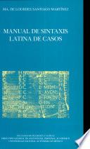 Manual de sintaxis latina de las cosas / Manual of Latin syntax of things