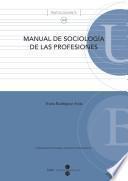 Manual de sociología de las profesiones