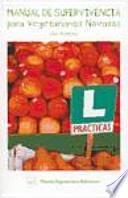 MANUAL DE SUPERVIVENCIA PARA VEGETARIANOS NOVATOS
