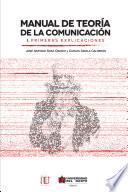 Manual de teoría de la comunicación I. Primeras explicaciones