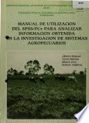 Manual De Utilizacion Del Spss/Pc+ Para Analizar Informacion Obenida La Investigacion De Sistemas Agropecuarios