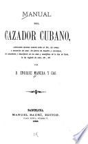Manual del cazador cubano ...