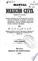 Manual del Derecho Civil vigente en Cataluña: (317 p., [2] h. tab. pleg.)