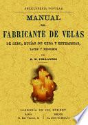 Manual del fabricante de velas de sebo, bujías de cera y estearicas, lacre y fósforos