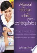 Manual del manejo de clase para catequistas / Management Class for Catechists Manual