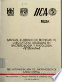 Manual Ilustrado Para Laboratorio de Bacteriologia Y Micologia Veterinaria