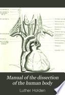Manual of the dissection of the human body