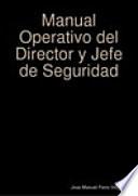 Manual Operativo del Director y Jefe de Seguridad