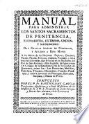 Manual para administrar los santos sacramentos de penitencia, eucharistia, extrema-uncion, y matrimonio