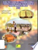Manual Para El Manejo Pre Y Poscosecha de Semilla Producida de Manera Artesanal Y Bayo El Esquema de Pequenas Empresas de Semillas Pes.