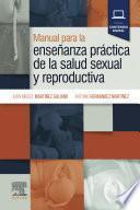 Manual Para La Enseñanza Práctica de la Salud Sexual Y Reproductiva