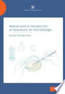 Manual para la introducción al laboratorio de microbiología