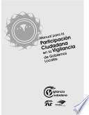 Manual para la Participación Ciudadana en la Vigilancia de los Gobiernos Locales