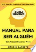 Manual Para Ser Alguém