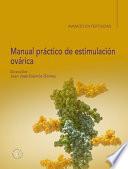 Manual práctico de estimulación ovárica