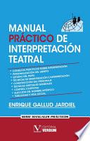 Manual práctico de interpretación teatral