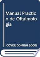 Manual Práctico de Oftalmología