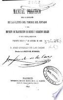 Manual práctico para la aplicación de las leyes del timbre del Estado y del impuesto de transmisión de bienes y derechos reales y sus reglamentos vigentes desde 1o de octubre de 1892