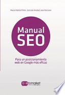 Manual SEO. Posicionamiento web en Google para un marketing más eficaz