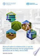 Manual sobre la elaboración y uso de las especificaciones de los plaguicidas químicos de la FAO y de la OMS